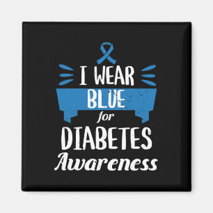 Diabetes Awareness Month I Wear Blue T1 T2 Magnet