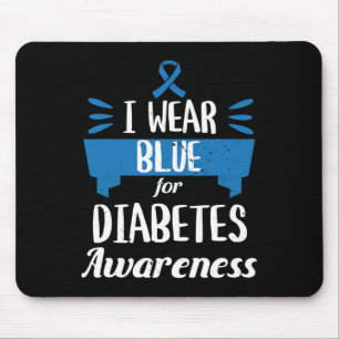 Diabetes Awareness Month I Wear Blue T1 T2  Mouse Pad