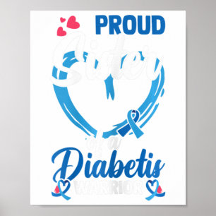 Diabetes Awareness Proud Sister Of A Diabetis Warr Poster