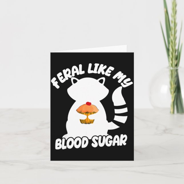 Diabetes Awareness Quote Racoon Feral Like My Bloo Card (Front)