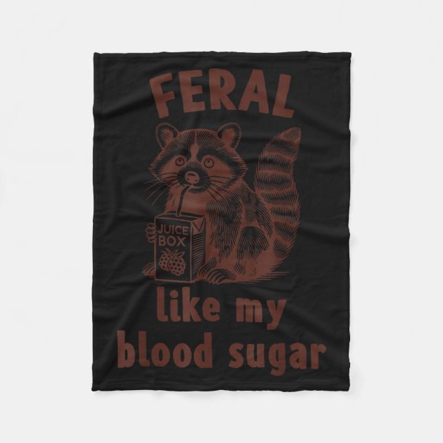 Diabetes Awareness Racoon Feral Like My Blood Suga Fleece Blanket (Front)