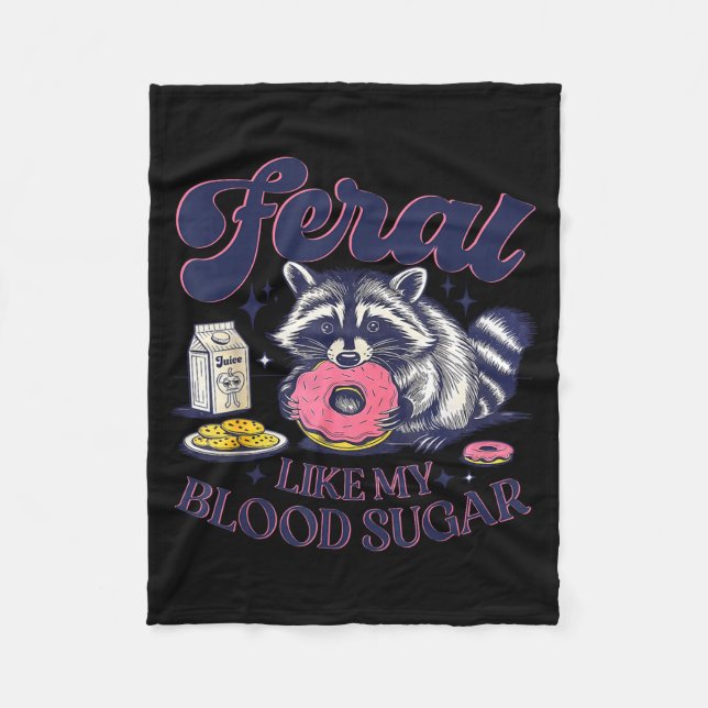 Diabetes Awareness Racoon Feral Like My Blood Suga Fleece Blanket (Front)
