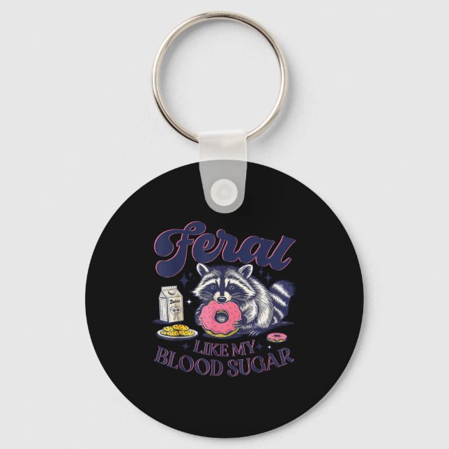 Diabetes Awareness Racoon Feral Like My Blood Suga Key Ring (Front)