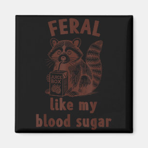 Diabetes Awareness Racoon Feral Like My Blood Suga Magnet