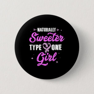 Diabetes Awareness Sweeter Type One Girl Gift Tee 6 Cm Round Badge