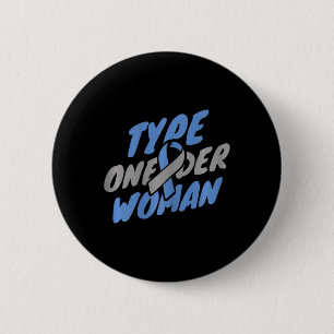 Diabetes Awareness - T1d Type One-der Woman 6 Cm Round Badge