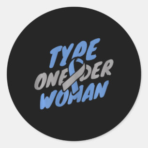 Diabetes Awareness - T1d Type One-der Woman  Classic Round Sticker