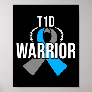 Diabetes Awareness Type 1 - Diabetic T1D Warrior 1 Poster