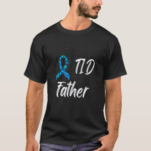 Diabetes Awareness Type 1 Insulin Father T-Shirt