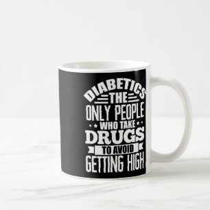 Diabetes Awareness Type 1 Type 2 Diabetes Fun Diab Coffee Mug
