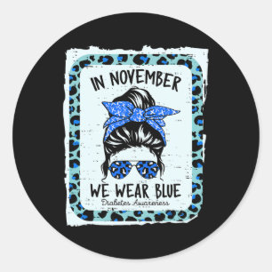 Diabetes Awareness Women Messy Bun In November We Classic Round Sticker