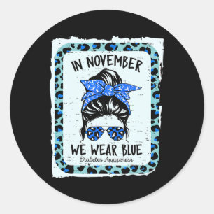 Diabetes Awareness Women Messy Bun In November We Classic Round Sticker