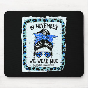 Diabetes Awareness Women Messy Bun In November We Mouse Pad