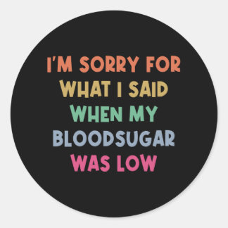 Diabetes Blood Sugar Joke Classic Round Sticker