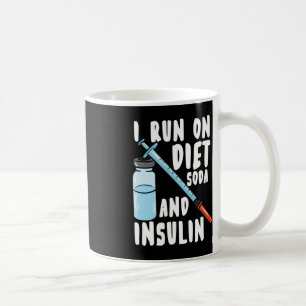 Diabetes Diet Soda And Insulin Diabetic Coffee Mug