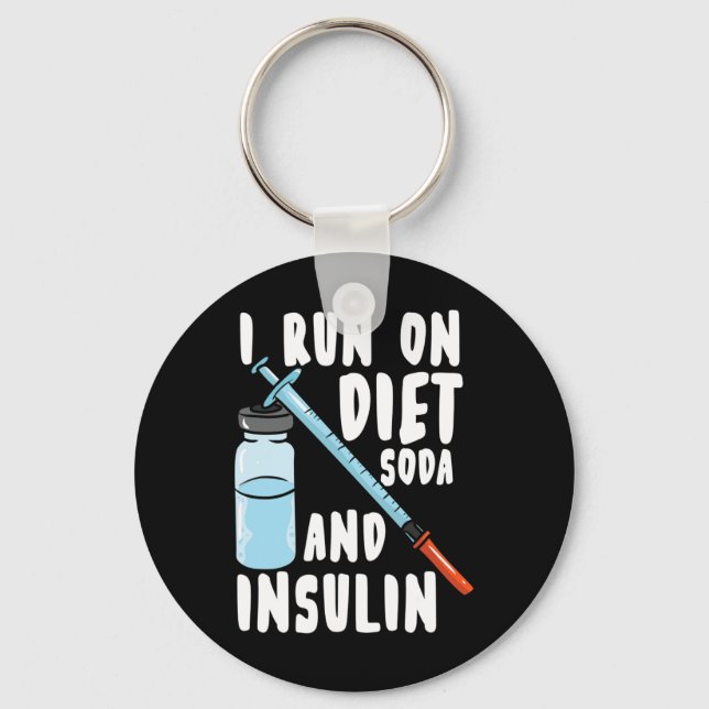 Diabetes Diet Soda And Insulin Diabetic  Key Ring (Front)