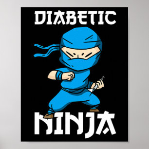 Diabetes Fighter Ninja T1d Diabetic Awareness Mont Poster