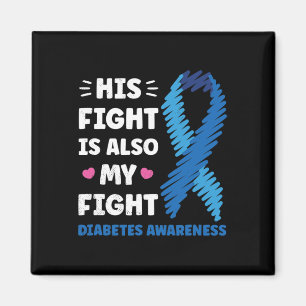 Diabetes His Fight Is My Fight Awareness Magnet