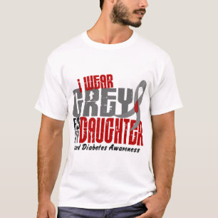 Diabetes I WEAR GREY FOR MY DAUGHTER 6.2 T-Shirt