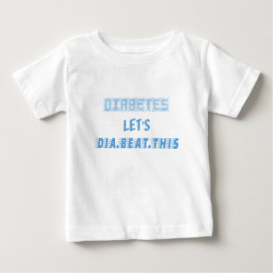diabetes let dia beat this baby T-Shirt