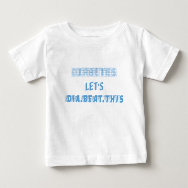 diabetes let dia beat this baby T-Shirt (Front)