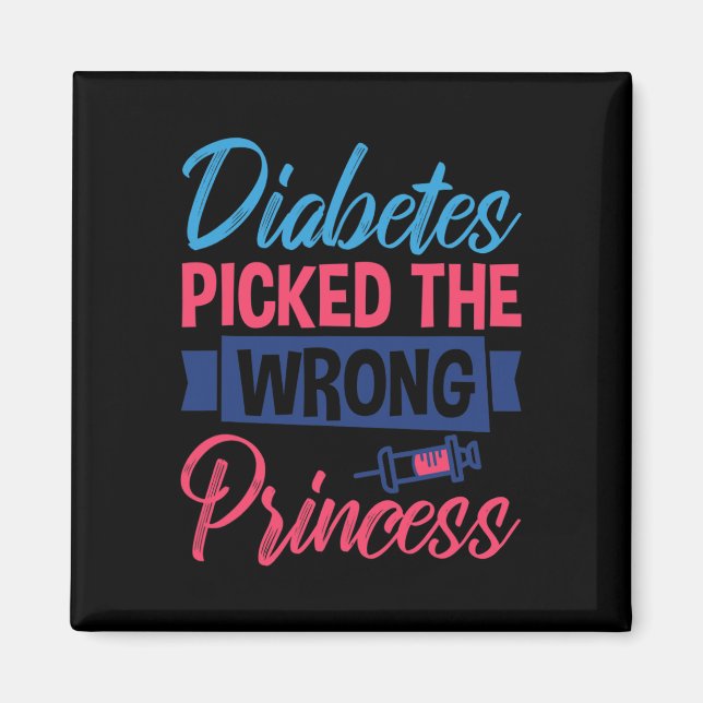 Diabetes Picked The Wrong Princess1 Magnet (Front)