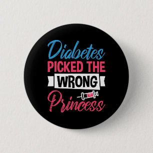 Diabetes Picked The Wrong Princess 6 Cm Round Badge