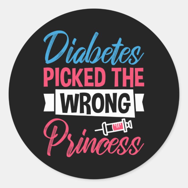 Diabetes Picked The Wrong Princess  Classic Round Sticker (Front)
