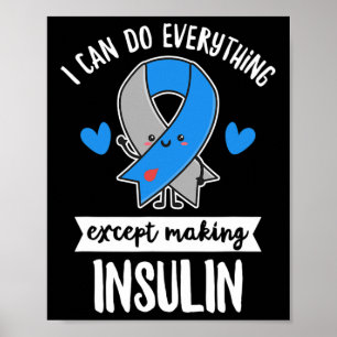 Diabetes Quote For A T1d Diabetic Poster