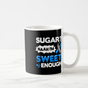Diabetes Quotes Diabetes Fighter Diabetes Awarenes Coffee Mug