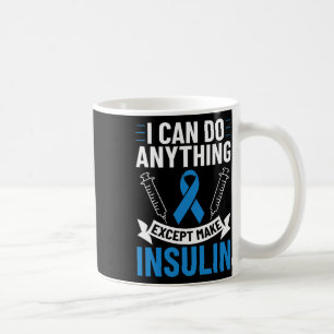 Diabetes Quotes Diabetes Fighter T1d Diabetes Awar Coffee Mug