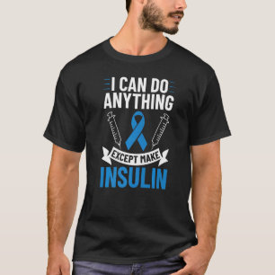Diabetes Quotes Diabetes Fighter T1D Diabetes Awar T-Shirt