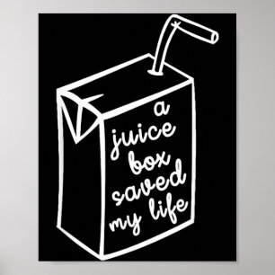 Diabetes Shirts For Kids - A Juice Box Saved Life Poster