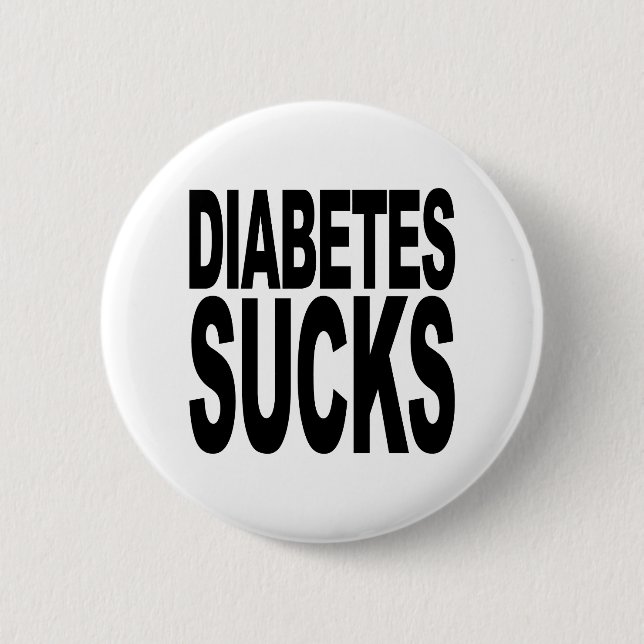 Diabetes Sucks 6 Cm Round Badge (Front)
