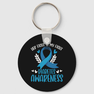 Diabetes Support His Fight Is My Fight Diabetes Aw Key Ring