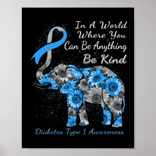 Diabetes Type 1 Awareness Sunflower Elephant Be Ki Poster