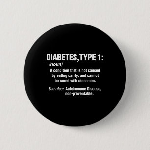 Diabetes Type 1 T1D Diabetics Fun Definition 6 Cm Round Badge