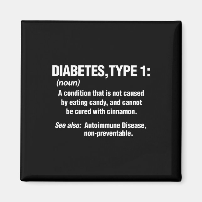 Diabetes Type 1 T1D Diabetics Fun Definition  Magnet (Front)