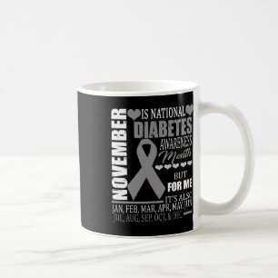 Diabetes Type Awareness November Diabetic Fun Gift Coffee Mug