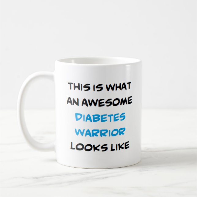 diabetes warrior, awesome coffee mug (Left)