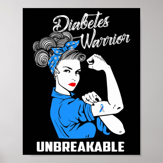 Diabetes Warrior Unbreakable  Diabetes Awareness G Poster (Front)