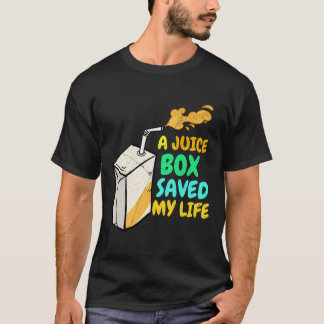 Diabetic A Juice Box Saved My Life Gift Diabetic T-Shirt