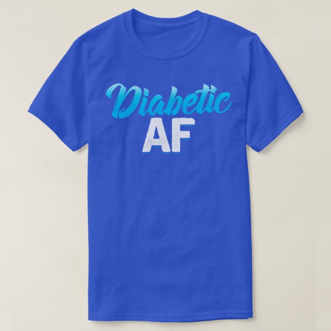DIABETIC AF T-Shirt (Design Front)
