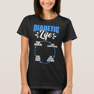 Diabetic Life Diabetes Warrior Diabetes Awareness T-Shirt