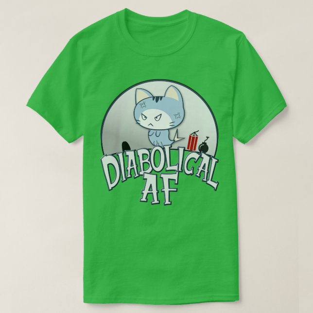Diabolical AF T-Shirt (Design Front)