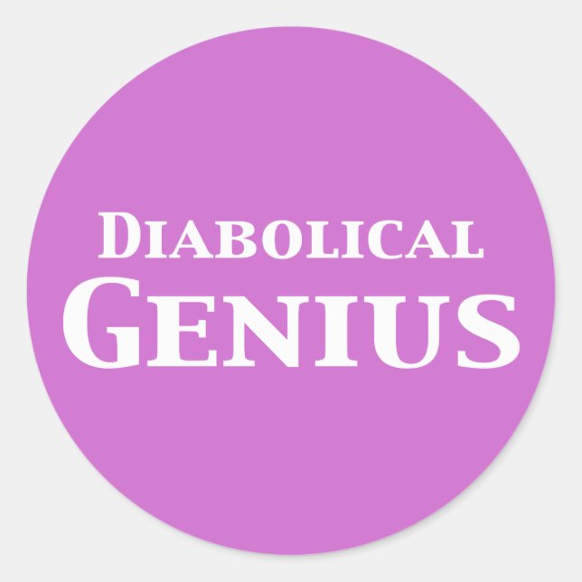 Diabolical Genius Gifts Classic Round Sticker (Front)