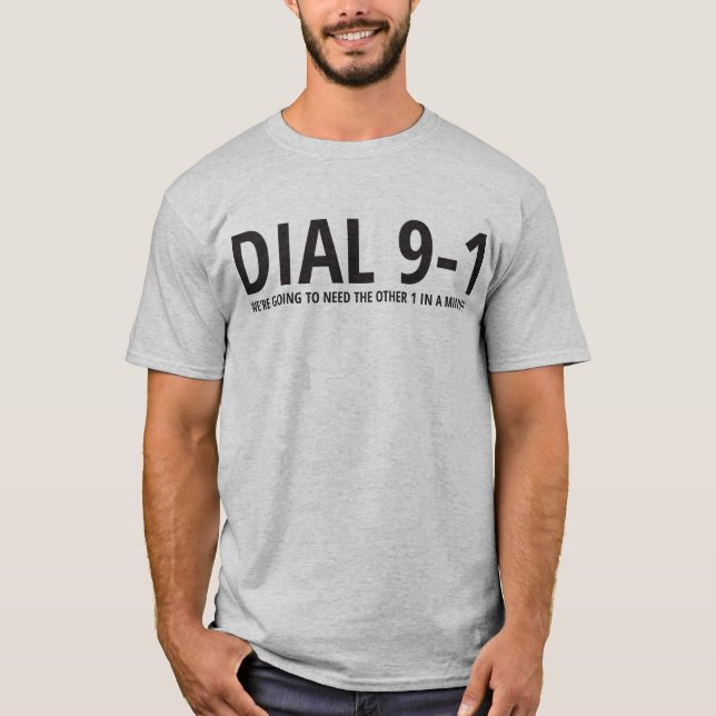 Dial 9-1 T-Shirt (Front)