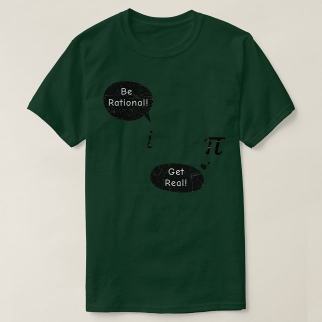 Dialog Be rational get real T-Shirt (Design Front)