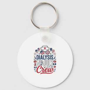 Dialysis 4th of July Crew Nurse Patriotic Shirt De Key Ring