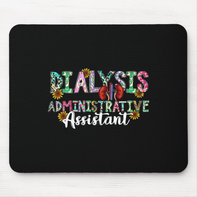 Dialysis Administrative Istant Dialysis Nurse - Un Mouse Pad (Front)